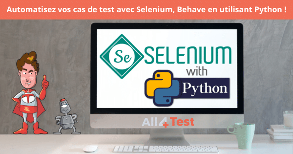Comment construire un framework Selenium / BDD avec Python ?